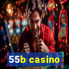 55b casino